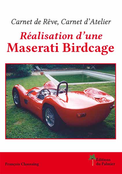 &quot; Carnet de rêve , carnet d'atelier ' Réalisation d'une Maserati Birdcage